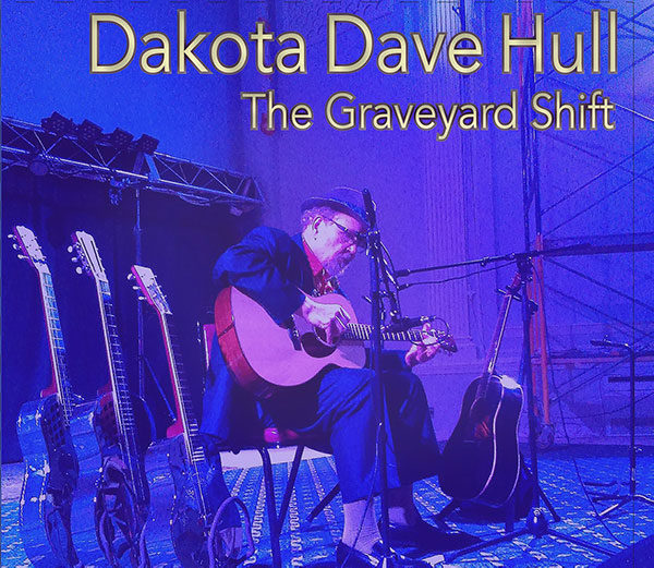 Dakota Dave Hull: The Graveyard Shift