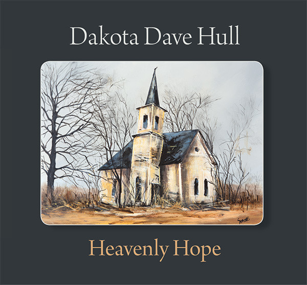 Dakota Dave Hull: Heavenly Hope