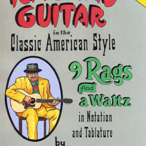 Ragtime Guitar in the Classic American Style · Book/CD package! Dakota Dave Hull